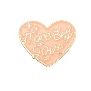 NEW More self love jewelry brooch pin